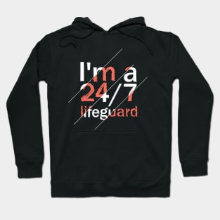 I'm A Lifeguard 24/7 Hoodie